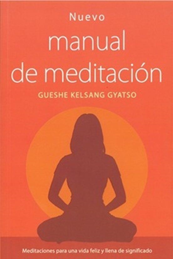 NUEVO MANUAL DE MEDITACIÓN | 9788417112714 | KELSANG GYATSO, GUESHE | Llibreria Drac - Llibreria d'Olot | Comprar llibres en català i castellà online