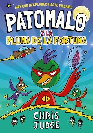 PATOMALO Y LA PLUMA DE LA FORTUNA (PATOMALO, 1) | 9788410301801 | JUDGE, CHRIS | Llibreria Drac - Librería de Olot | Comprar libros en catalán y castellano online