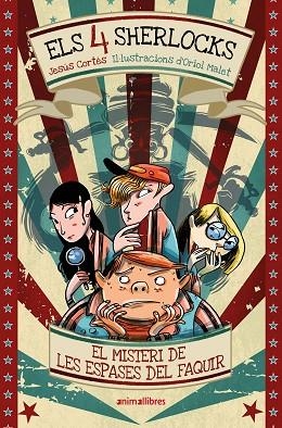MISTERI DE LES ESPASES DEL FAQUIR, EL (ELS 4 SHERLOCKS, 2) | 9791387847258 | CORTÉS, JESÚS | Llibreria Drac - Llibreria d'Olot | Comprar llibres en català i castellà online
