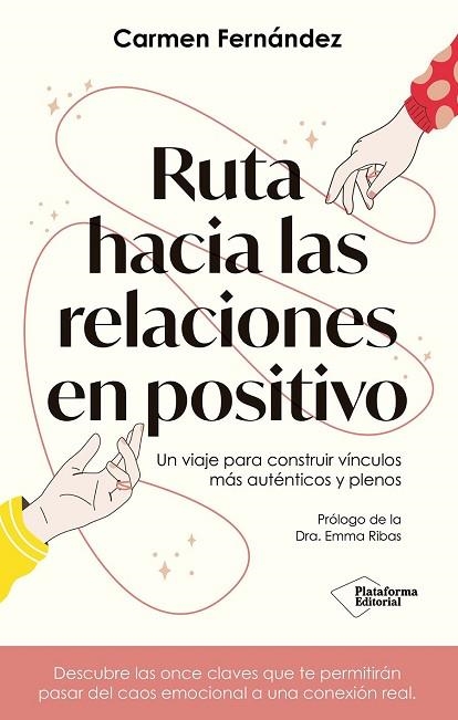 RUTA HACIA LAS RELACIONES EN POSITIVO | 9791387813635 | FERNÁNDEZ RIVAS, CARMEN | Llibreria Drac - Llibreria d'Olot | Comprar llibres en català i castellà online