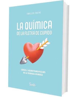 QUÍMICA DE LA FLETXA DE CUPIDO, LA | 9788426741202 | CEBEIRO, MARCELO R. | Llibreria Drac - Llibreria d'Olot | Comprar llibres en català i castellà online