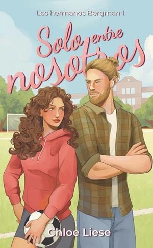 SOLO ENTRE NOSOTROS (LOS HERMANOS BERGMAN 1) | 9788410116030 | LIESE, CHLOE | Llibreria Drac - Llibreria d'Olot | Comprar llibres en català i castellà online