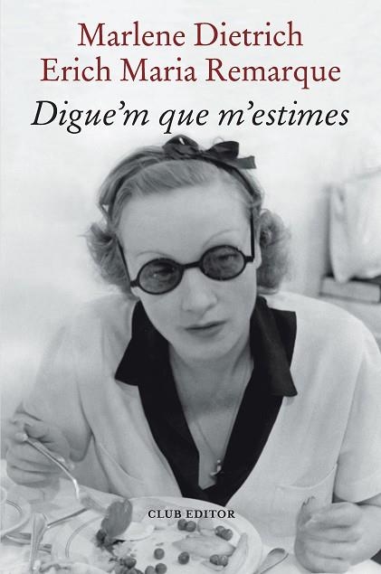 DIGUE'M QUE M'ESTIMES | 9788473294898 | DIETRICH, MARLENE | Llibreria Drac - Llibreria d'Olot | Comprar llibres en català i castellà online