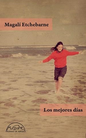 MEJORES DÍAS, LOS | 9788483933787 | ETCHEBARNE, MAGALÍ | Llibreria Drac - Llibreria d'Olot | Comprar llibres en català i castellà online