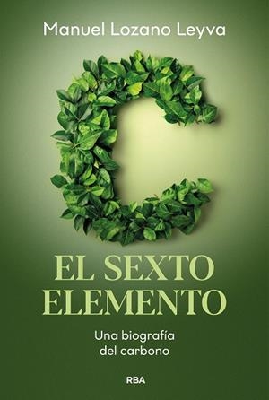 CARBONO, EL SEXTO ELEMENTO | 9788411325851 | LOZANO LEYVA, MANUEL | Llibreria Drac - Llibreria d'Olot | Comprar llibres en català i castellà online