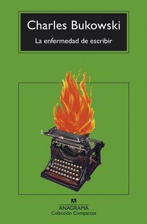 ENFERMEDAD DE ESCRIBIR, LA | 9788433948762 | BUKOWSKI, CHARLES | Llibreria Drac - Llibreria d'Olot | Comprar llibres en català i castellà online