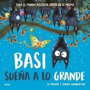 BASI SUEÑA A LO GRANDE | 9791387881122 | FRASER, LU; WARBURTON, SARAH | Llibreria Drac - Librería de Olot | Comprar libros en catalán y castellano online