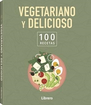 100 RECETAS VEGETARIANO Y DELICIOSO | 9789464992113 | VVAA | Llibreria Drac - Llibreria d'Olot | Comprar llibres en català i castellà online
