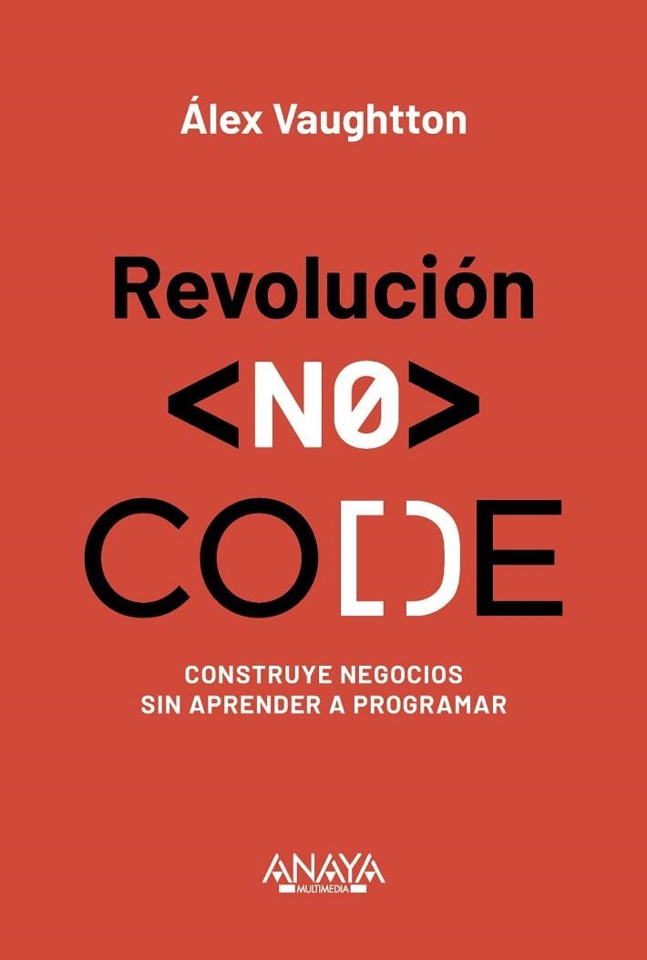 REVOLUCIÓN NO CODE | 9788441552760 | VAUGHTTON, ÁLEX | Llibreria Drac - Llibreria d'Olot | Comprar llibres en català i castellà online