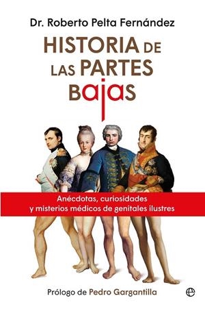 HISTORIAS DE LAS PARTES BAJAS | 9788410942110 | PELTA FERNÁNDEZ, DR. ROBERTO | Llibreria Drac - Llibreria d'Olot | Comprar llibres en català i castellà online