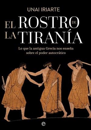 ROSTRO DE LA TIRANÍA, EL | 9788410942301 | IRIARTE, UNAI | Llibreria Drac - Llibreria d'Olot | Comprar llibres en català i castellà online