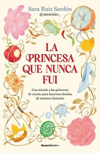 PRINCESA QUE NUNCA FUI, LA | 9791387629496 | RUIZ SARDÓN, SARA | Llibreria Drac - Llibreria d'Olot | Comprar llibres en català i castellà online