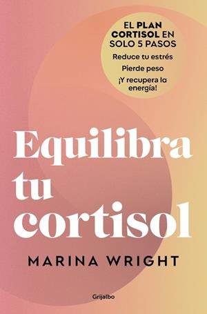 EQUILIBRA TU CORTISOL | 9788425369100 | WRIGHT, MARINA | Llibreria Drac - Llibreria d'Olot | Comprar llibres en català i castellà online
