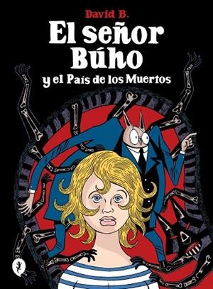 SEÑOR BÚHO Y EL PAÍS DE LOS MUERTOS, EL | 9788419981189 | B., DAVID | Llibreria Drac - Llibreria d'Olot | Comprar llibres en català i castellà online