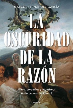 OSCURIDAD DE LA RAZÓN, LA | 9788449344824 | FERNÁNDEZ GARCÍA, MARCOS | Llibreria Drac - Llibreria d'Olot | Comprar llibres en català i castellà online
