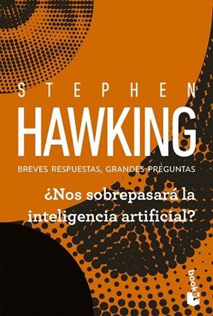 ¿NOS SOBREPASARÁ LA INTELIGENCIA ARTIFICIAL? | 9788408315735 | HAWKING, STEPHEN | Llibreria Drac - Librería de Olot | Comprar libros en catalán y castellano online