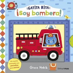 GATITA RITA. ¡SOY BOMBERA! | 9788408308478 | HABIB, GRACE | Llibreria Drac - Llibreria d'Olot | Comprar llibres en català i castellà online