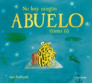 NO HAY NINGÚN ABUELO COMO TÚ | 9788408310990 | RACKLYEFT, JESS | Llibreria Drac - Llibreria d'Olot | Comprar llibres en català i castellà online