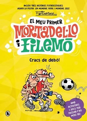 CRACS DE LA PILOTA! (EL MEU PRIMER MORTADEL·LO I FILEMÓ) | 9788402431172 | IBÁÑEZ, FRANCISCO | Llibreria Drac - Llibreria d'Olot | Comprar llibres en català i castellà online