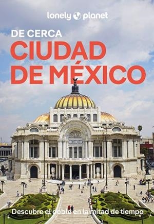 CIUDAD DE MÉXICO DE CERCA 2026 (LONELY PLANET) | 9788408311782 | TANG, PHILLIP | Llibreria Drac - Librería de Olot | Comprar libros en catalán y castellano online