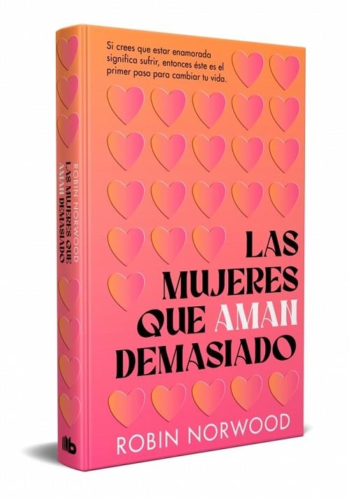 MUJERES QUE AMAN DEMASIADO, LAS (EDICIÓN CONMEMORATIVA) | 9788413142883 | NORWOOD, ROBIN | Llibreria Drac - Librería de Olot | Comprar libros en catalán y castellano online