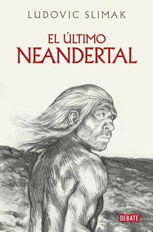 ÚLTIMO NEANDERTAL, EL | 9788410214941 | SLIMAK, LUDOVIC | Llibreria Drac - Librería de Olot | Comprar libros en catalán y castellano online