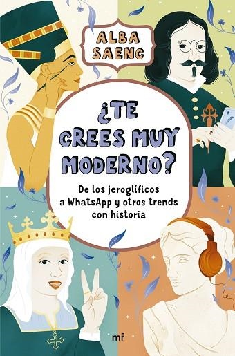 ¿TE CREES MUY MODERNO? | 9788427054905 | SAENC, ALBA | Llibreria Drac - Llibreria d'Olot | Comprar llibres en català i castellà online