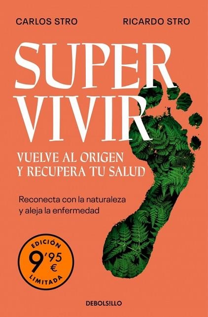 SUPERVIVIR. VUELVE AL ORIGEN Y RECUPERA TU SALUD (EDICIÓN LIMITADA) | 9788466389082 | STRO, CARLOS; STRO, RICARDO | Llibreria Drac - Llibreria d'Olot | Comprar llibres en català i castellà online