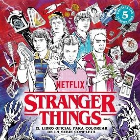 STRANGER THINGS. EL LIBRO OFICIAL PARA COLOREAR DE LA SERIE COMPLETA | 9788425373534 | NETFLIX | Llibreria Drac - Llibreria d'Olot | Comprar llibres en català i castellà online
