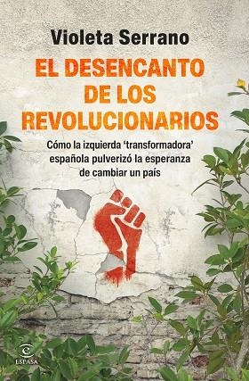 DESENCANTO DE LOS REVOLUCIONARIOS, EL | 9788467080575 | SERRANO, VIOLETA | Llibreria Drac - Librería de Olot | Comprar libros en catalán y castellano online