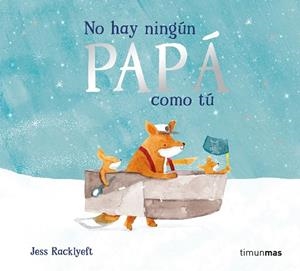NO HAY NINGÚN PAPÁ COMO TÚ | 9788408311003 | RACKLYEFT, JESS | Llibreria Drac - Llibreria d'Olot | Comprar llibres en català i castellà online