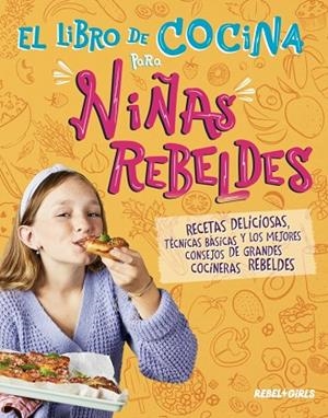 LIBRO DE COCINA PARA NIÑAS REBELDES, EL | 9780241772447 | DK | Llibreria Drac - Llibreria d'Olot | Comprar llibres en català i castellà online