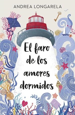 FARO DE LOS AMORES DORMIDOS, EL | 9788408315674 | LONGARELA, ANDREA | Llibreria Drac - Librería de Olot | Comprar libros en catalán y castellano online