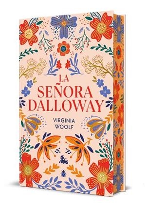 LA SEÑORA DALLOWAY (EDICIÓN LIMITADA CON CANTOS DECORADOS) | 9788408315261 | WOOLF, VIRGINIA | Llibreria Drac - Llibreria d'Olot | Comprar llibres en català i castellà online