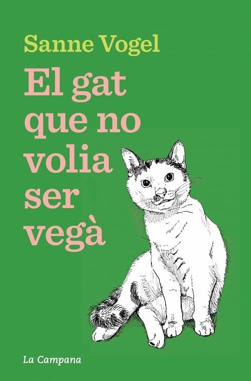 GAT QUE NO VOLIA SER VEGÀ, EL | 9788419836939 | VOGEL, SANNE | Llibreria Drac - Llibreria d'Olot | Comprar llibres en català i castellà online