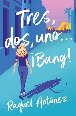 TRES, DOS, UNO... ¡BANG! | 9788410274969 | ANTÚNEZ, RAQUEL | Llibreria Drac - Librería de Olot | Comprar libros en catalán y castellano online
