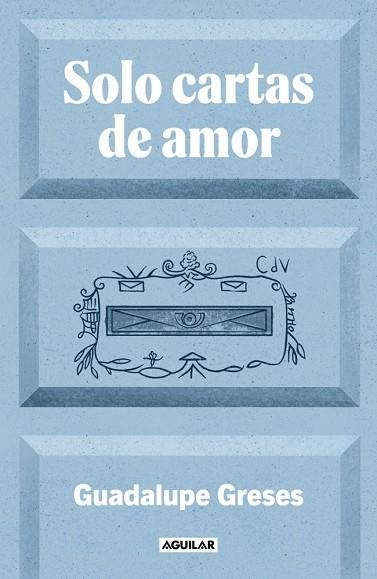 SOLO CARTAS DE AMOR | 9788403525924 | GRESES, GUADALUPE | Llibreria Drac - Librería de Olot | Comprar libros en catalán y castellano online