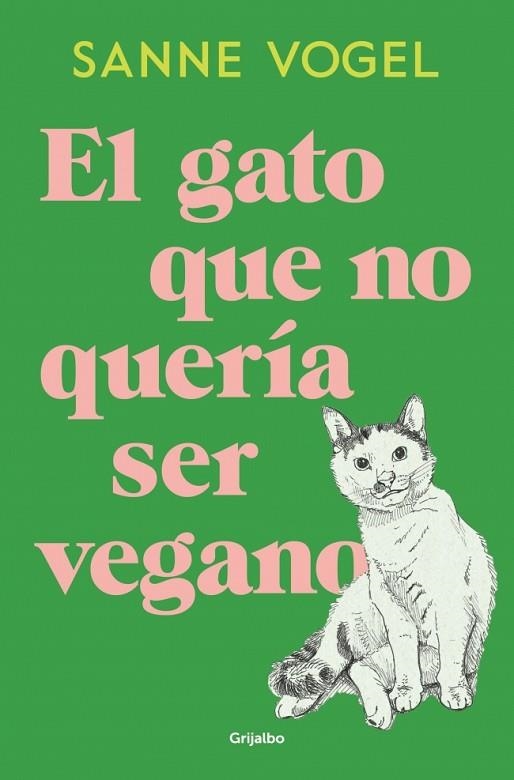 GATO QUE NO QUERÍA SER VEGANO, EL | 9788425371035 | VOGEL, SANNE | Llibreria Drac - Llibreria d'Olot | Comprar llibres en català i castellà online
