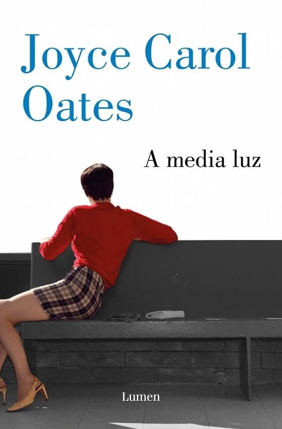 A MEDIA LUZ | 9788426433688 | OATES, JOYCE CAROL | Llibreria Drac - Llibreria d'Olot | Comprar llibres en català i castellà online