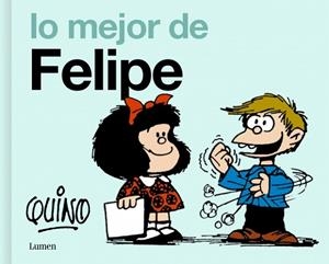LO MEJOR DE FELIPE | 9788426433824 | QUINO | Llibreria Drac - Llibreria d'Olot | Comprar llibres en català i castellà online