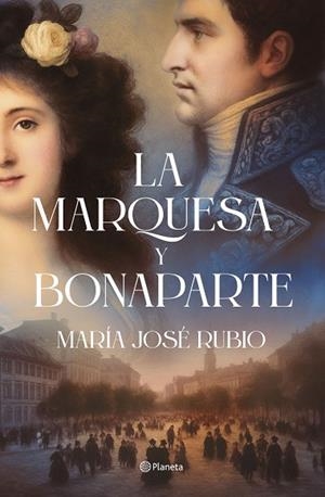 MARQUESA Y BONAPARTE, LA | 9788408313724 | RUBIO, MARÍA JOSÉ | Llibreria Drac - Llibreria d'Olot | Comprar llibres en català i castellà online