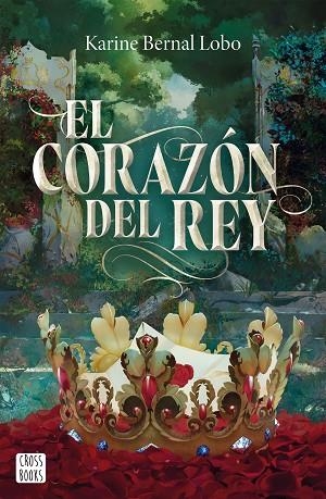 CORAZÓN DEL REY, EL (REY 3) | 9788408310495 | BERNAL LOBO, KARINE | Llibreria Drac - Llibreria d'Olot | Comprar llibres en català i castellà online