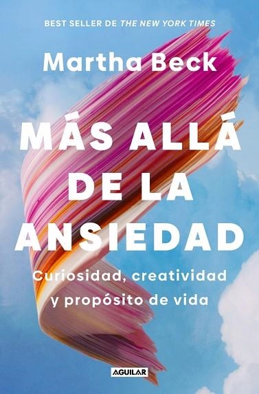 MÁS ALLÁ DE LA ANSIEDAD | 9788403526396 | BECK, MARTHA | Llibreria Drac - Llibreria d'Olot | Comprar llibres en català i castellà online