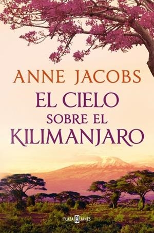 CIELO SOBRE EL KILIMANJARO, EL (SUEÑOS DE ÁFRICA 1) | 9788401028922 | JACOBS, ANNE | Llibreria Drac - Llibreria d'Olot | Comprar llibres en català i castellà online