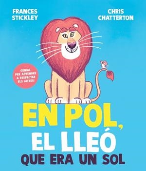EN POL, EL LLEÓ QUE ERA UN SOL | 9788448872205 | STICKLEY, FRANCES | Llibreria Drac - Llibreria d'Olot | Comprar llibres en català i castellà online
