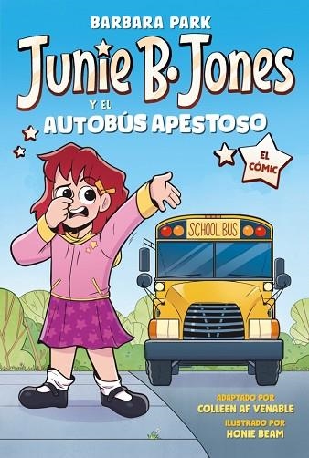 JUNIE B. JONES Y EL AUTOBÚS APESTOSO (JUNIE B. JONES [EL CÓMIC]) | 9788448872649 | PARK, BARBARA | Llibreria Drac - Librería de Olot | Comprar libros en catalán y castellano online