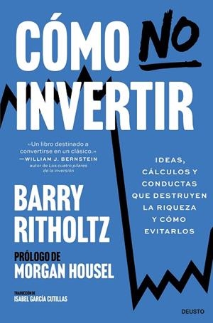CÓMO NO INVERTIR | 9788423439980 | RITHOLTZ, BARRY | Llibreria Drac - Llibreria d'Olot | Comprar llibres en català i castellà online
