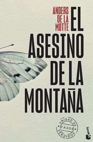 ASESINO DE LA MONTAÑA, EL (UNIDAD DE CASOS PERDIDOS 1) | 9788408315544 | DE LA MOTTE, ANDERS | Llibreria Drac - Llibreria d'Olot | Comprar llibres en català i castellà online