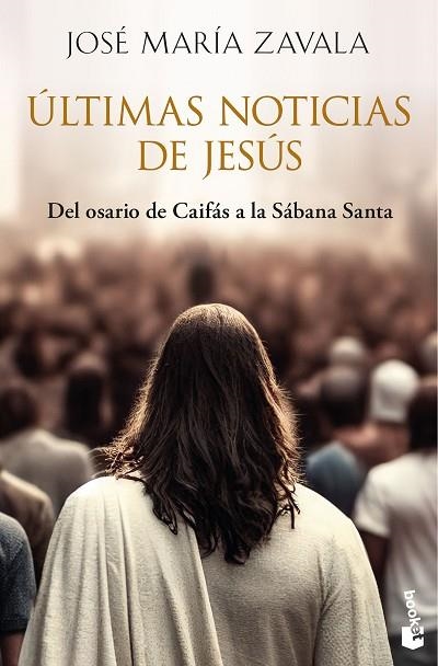 ÚLTIMAS NOTICIAS DE JESÚS | 9788467080629 | ZAVALA, JOSÉ MARÍA | Llibreria Drac - Librería de Olot | Comprar libros en catalán y castellano online