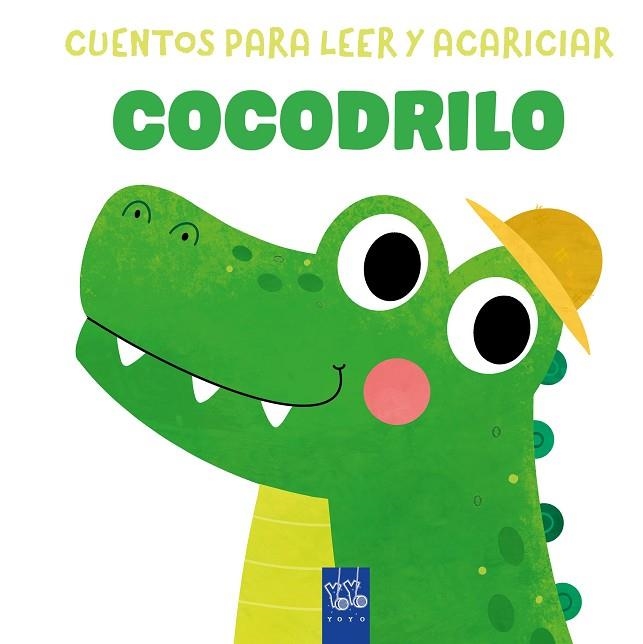 CUENTOS PARA LEER Y ACARICIAR. COCODRILO | 9788408312062 | YOYO | Llibreria Drac - Llibreria d'Olot | Comprar llibres en català i castellà online
